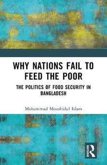 Why Nations Fail to Feed The Poor: The Politics of Food Security in Bangladesh