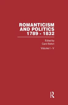 Romanticism and Politics 1789–1832, Volume I-V