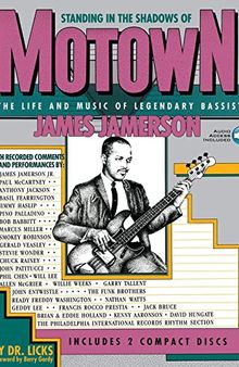 Standing in the Shadows of Motown: The Life and Music of Legendary Bassist James Jamerson