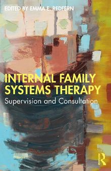 Internal Family Systems Therapy: Supervision and Consultation