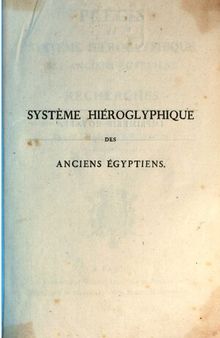 Précis du système hiéroglyphique des anciens Égyptiens, ou Recherches sur les ... les autres méthodes graphiques égyptiennes