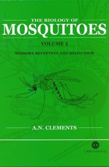 The Biology of Mosquitoes: Sensory, Reception, and Behaviour (Volume 2)