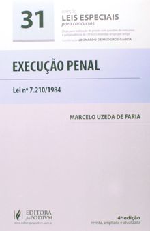 Execução Penal. Lei N. 7.210 1984 - Volume 31. Coleção Leis Especiais Para Concursos
