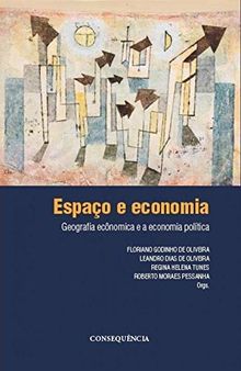 ESPACO E ECONOMIA: GEOGRAFIA ECONOMICA E A ECONOMIA POLITICA
