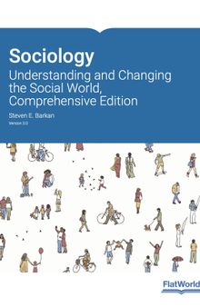 Sociology: Understanding and Changing the Social World, Comprehensive Edition Version 3.0