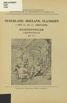 Nederland, Holland, Flandern i det 16. og 17. århundre håndtegninger i reproduksjon