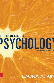 The Science of Psychology An Appreciative View - Looseleaf (Laura A. King, Professor) (z-lib.org)