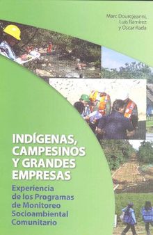 Indígenas, campesinos y grandes empresas: Experiencias de los Programas de Monitoreo Socio-Ambiental Comunitarios