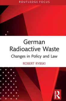 German Radioactive Waste: Changes in Policy and Law