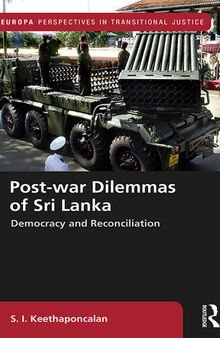 Post-War Dilemmas of Sri Lanka: Democracy and Reconciliation