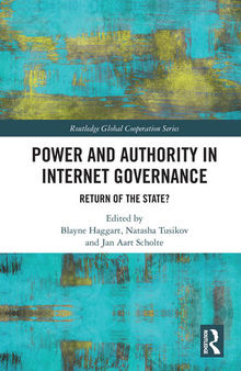 Power and Authority in Internet Governance: Return of the State?