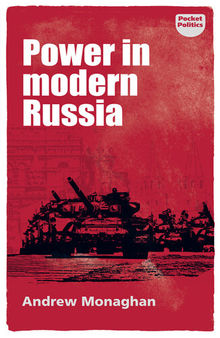 Power in Modern Russia: Strategy and Mobilisation