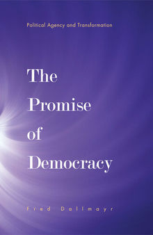The Promise of Democracy: Political Agency and Transformation