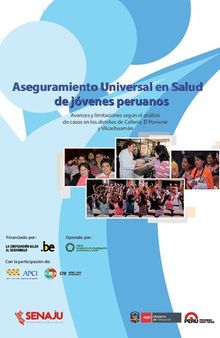 Aseguramiento Universal en Salud de jóvenes peruanos. Avances y limitaciones según el análisis de casos en los distritos de Callería (Ucayali), El Porvenir (Lima) y Vilcashuamán (Cuzco)
