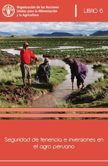 Seguridad de tenencia e inversiones en el agro peruano