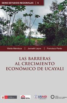 Las barreras al crecimiento económico de Ucayali