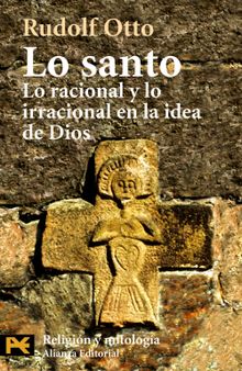 Lo santo: Lo racional y lo irracional en la idea de Dios (Humanidades) (Spanish Edition)
