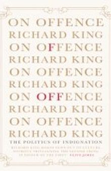 On Offence: the politics of indignation