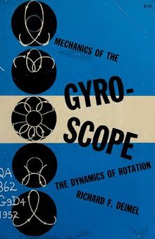 Mechanics of the gyroscope : the dynamics of rotation