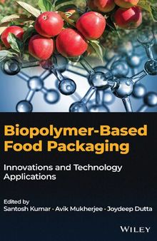 Biopolymer-Based Food Packaging: Innovations and Technology