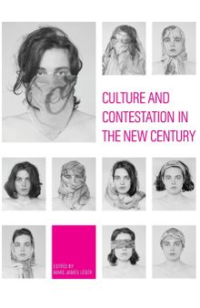 Culture and Contestation in the New Century