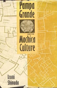 Pampa Grande (Chiclayo, Lambayeque) and the Mochica culture