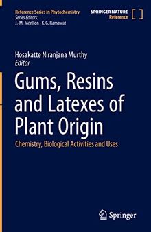 Gums, Resins and Latexes of Plant Origin: Chemistry, Biological Activities and Uses