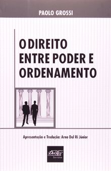 O Direito Entre o Poder e o Ordenamento