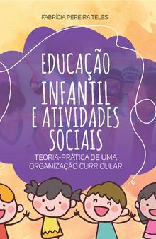 Educação infantil e atividades sociais: teoria e prática de uma organização curricular