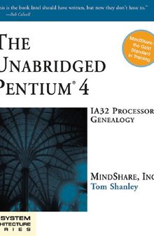 The Unabridged Pentium 4. IA32 Processor Genealogy