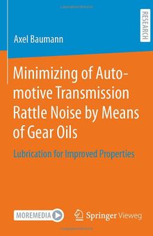 Minimizing of Automotive Transmission Rattle Noise by Means of Gear Oils: Lubrication for Improved Properties