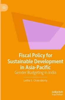 Fiscal Policy for Sustainable Development in Asia-Pacific: Gender Budgeting in India