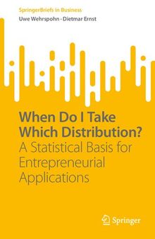 When Do I Take Which Distribution?: A Statistical Basis for Entrepreneurial Applications