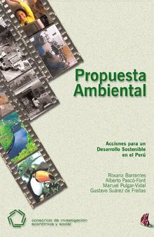 Propuesta ambiental. Acciones para un desarrollo sostenible en el Perú