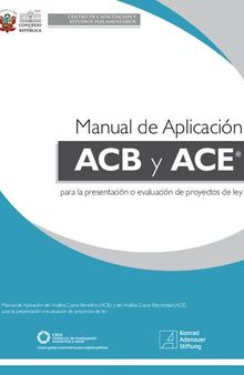 Manual de Aplicación del Análisis Costo Beneficio (ACB) y del Análisis Costo Efectividad (ACE) para la presentación o evaluación de proyectos de ley