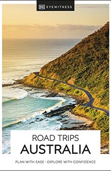 DK Eyewitness Road Trips Australia (Travel Guide)