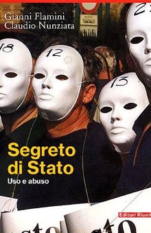 Segreto di Stato. Uso e abuso