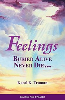 Karol Kuhn Truman : Feelings Buried Alive Never Die PDF