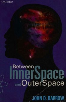 Between Inner Space and Outer Space: Essays on Science, Art, and Philosophy