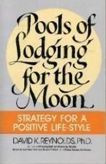 Pools of Lodging for the Moon: Strategy for a Positive Life-Style