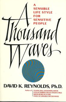 A Thousand Waves: A Sensible Life Style for Sensitive People