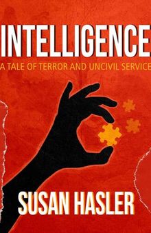 Intelligence: A Tale of Terror and Uncivil Service