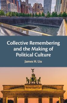 Collective Remembering and the Making of Political Culture