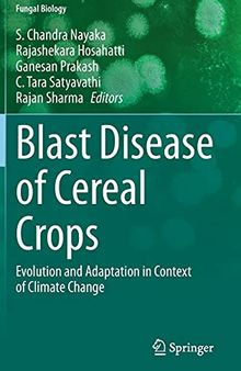 Blast Disease of Cereal Crops: Evolution and Adaptation in Context of Climate Change