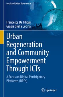 Urban Regeneration and Community Empowerment Through ICTs: A Focus on Digital Participatory Platforms (DPPs)