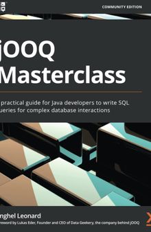 jOOQ Masterclass: A practical guide for Java developers to write SQL queries for complex database interactions