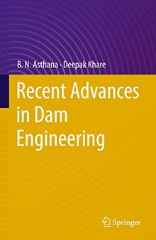 Recent Advances in Dam Engineering