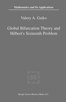 Global Bifurcation Theory and Hilbert’s Sixteenth Problem