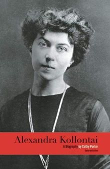 Alexandra Kollontai: A Biography