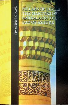 Pillars of Light - The Martyrs of Karbala on the Day of Ashura